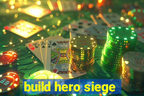 build hero siege